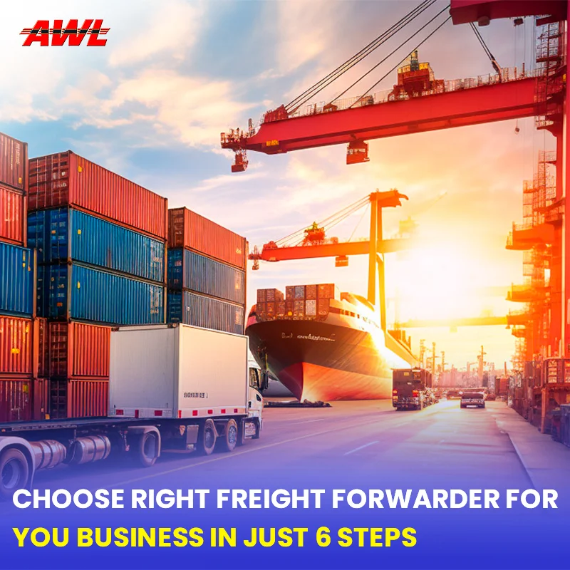 Choose Right freight forwarder For You Business In Just 6 Steps